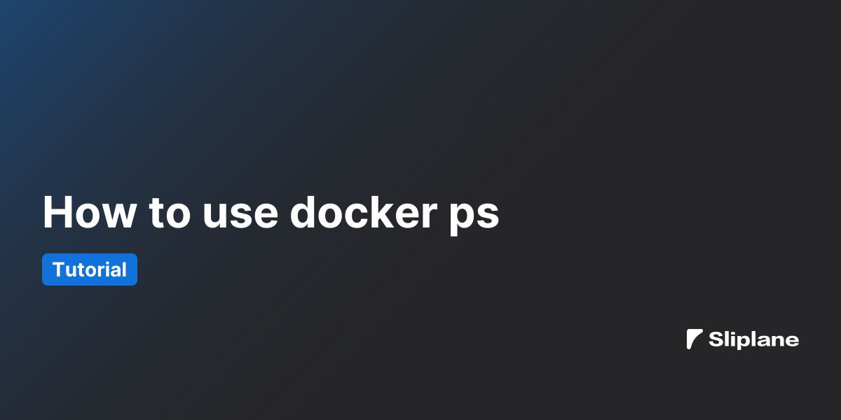 How to use docker ps