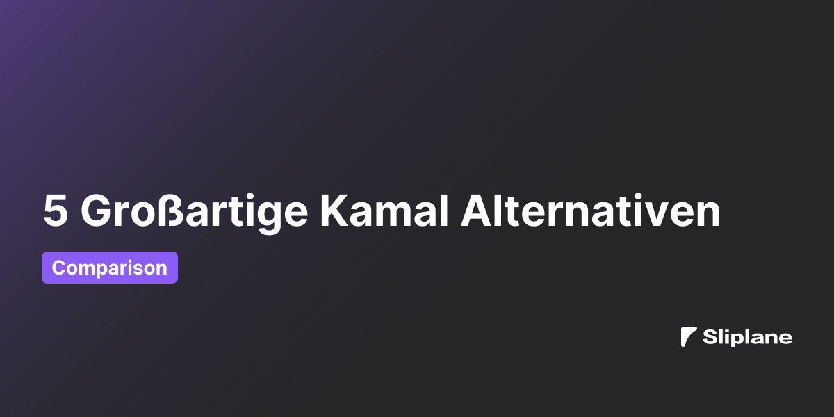 5 Großartige Kamal Alternativen